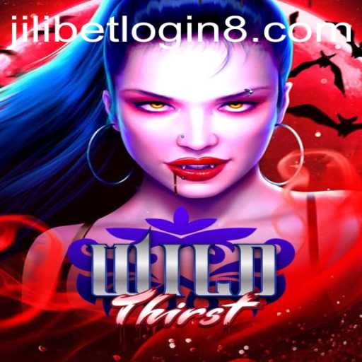 Exploring the Thrilling World of WildThirst: A Deep Dive into Gameplay and the Role of JiliBet Login